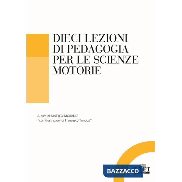 Dieci lezioni di pedagogia per le scienze motorie e sportive