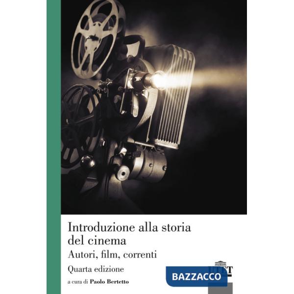 Introduzione alla storia del cinema. Autori, film, correnti