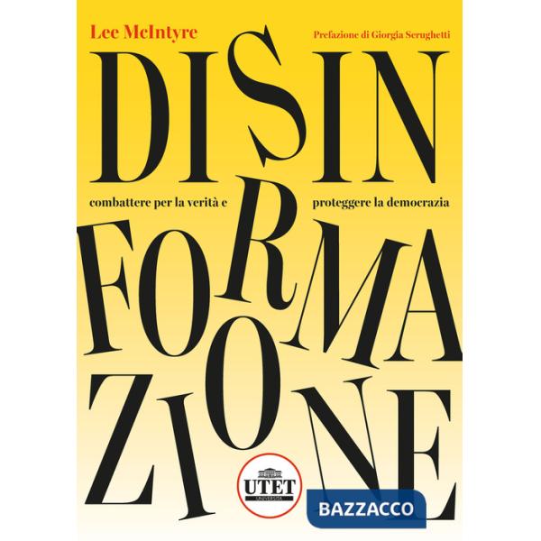 Disinformazione. Combattere la verità e proteggere la democrazia