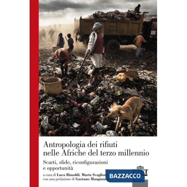 Antropologia dei rifiuti nelle Afriche del terzo millennio. Scarti, sfide, riconfigurazioni e opportunità