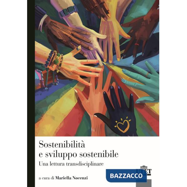 Sostenibilità e sviluppo sostenibile. Una lettura transdisciplinare