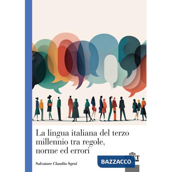 Lingua italiana del terzo millennio tra regole, norme ed errori (La)