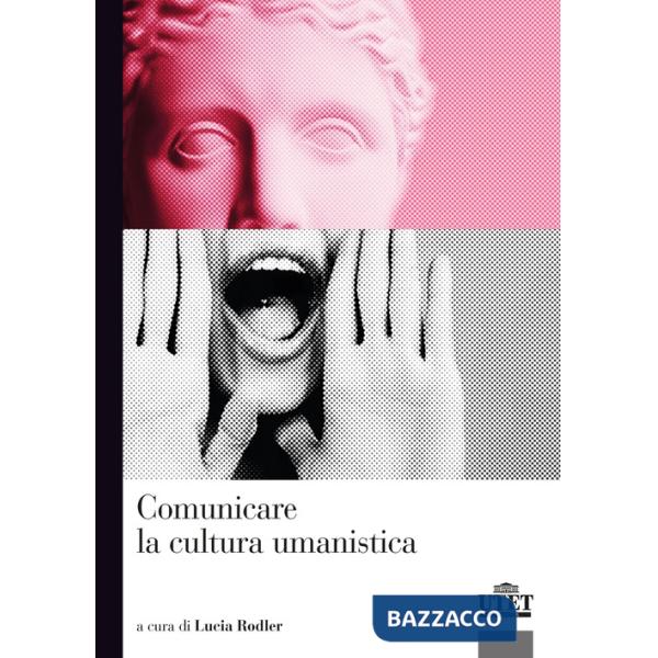Comunicare la cultura umanistica