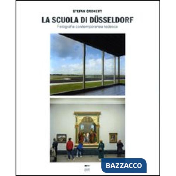 Scuola di Dusseldorf. Fotografia contemporanea tedesca (La)