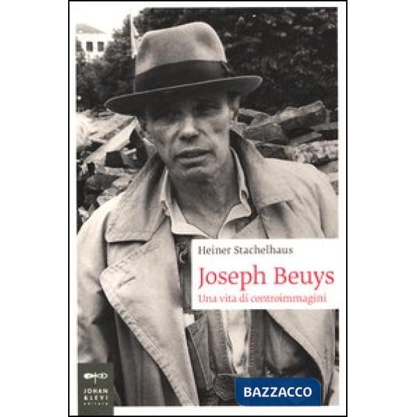 Joseph Beuys. Una vita di controimmagini