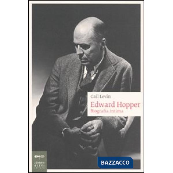 Edward Hopper. Biografia intima