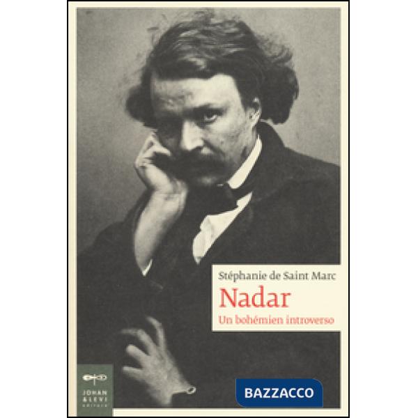 Nadar. Un bohémien introverso