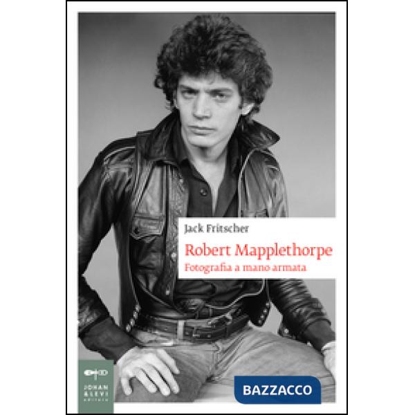 Robert Mapplethorpe. Fotografia a mano armata