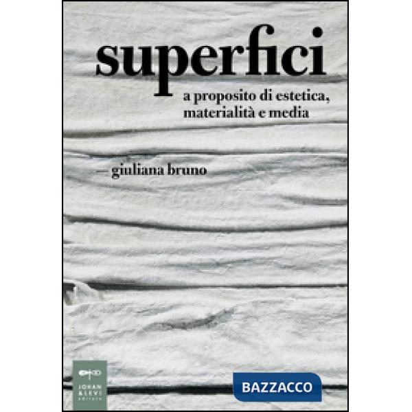 Superfici. A proposito di estetica, materialità e media