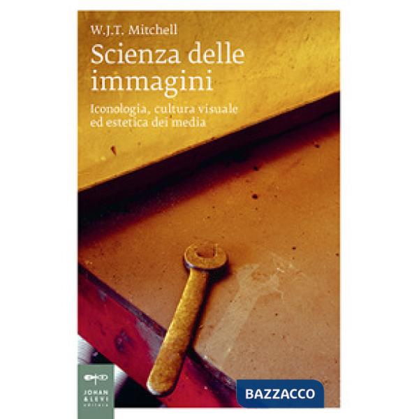 Scienza delle immagini. Iconologia, cultura visuale ed estetica dei media