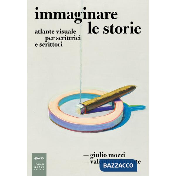 Immaginare le storie. Atlante visuale per scrittrici e scrittori