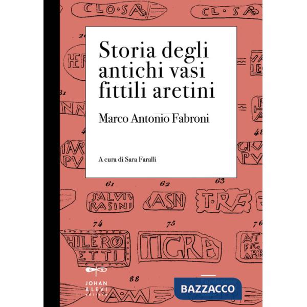 Storia degli antichi vasi fittili aretini. Con 3 tavole formato A3