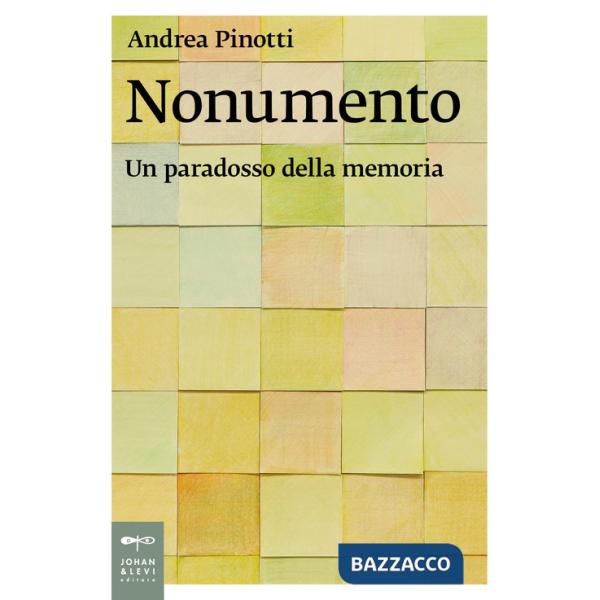 Nonumento. Un paradosso della memoria