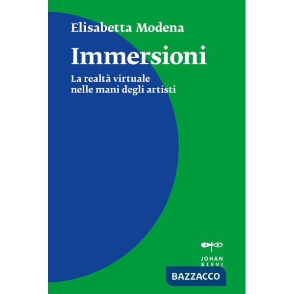 Immersioni. La realtà virtuale nelle mani degli artisti