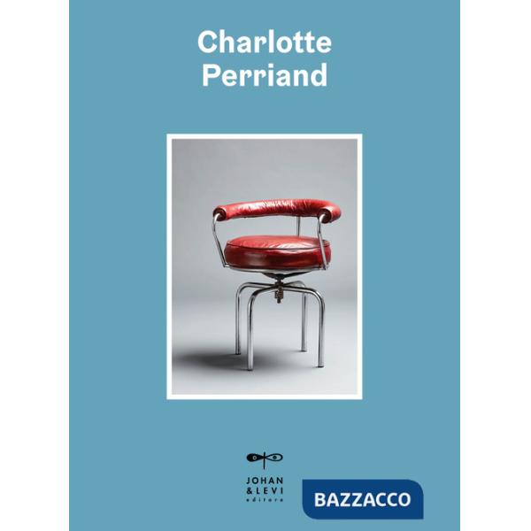 Charlotte Perriand. Ediz. a colori