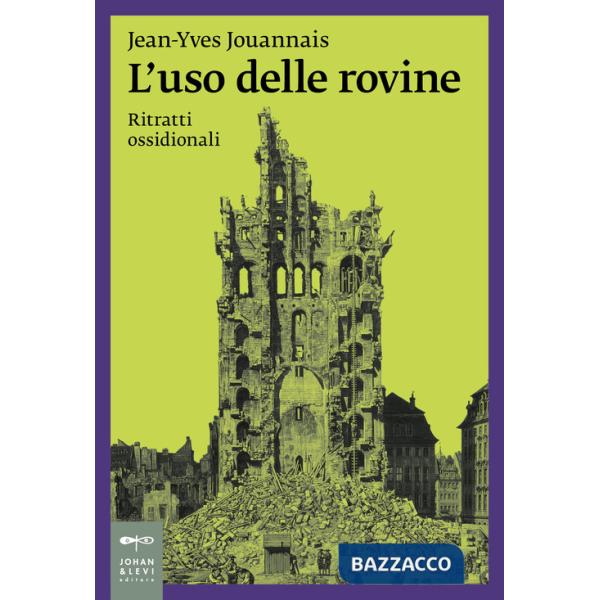 Uso delle rovine. Ritratti ossidionali (L')