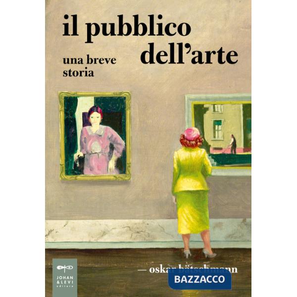 Pubblico dell'arte. Una breve storia (Il)