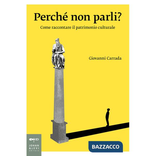 Perché non parli? Come raccontare il patrimonio culturale