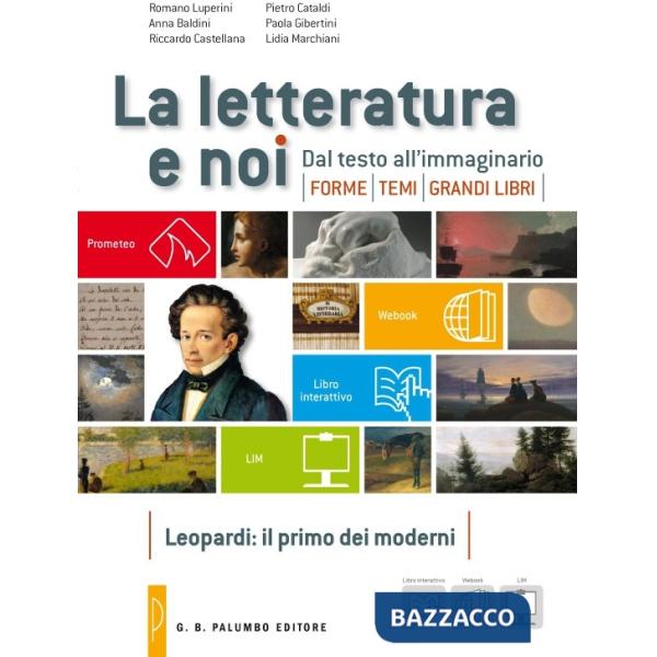 LA LETTERATURA E NOI 5/6 - LEOPARDI