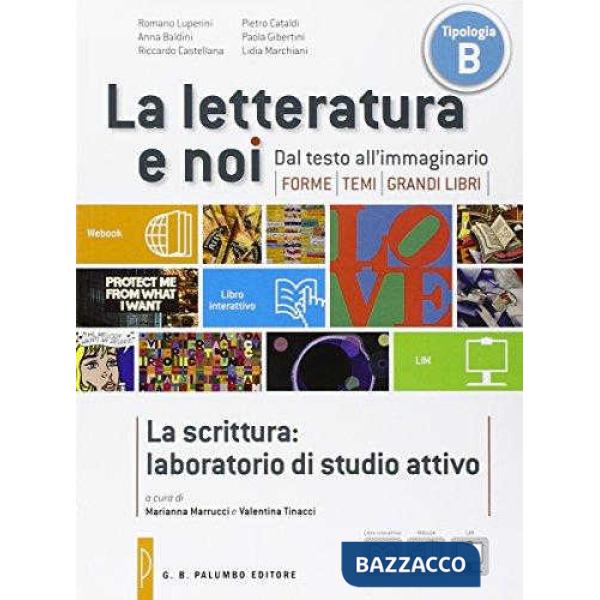 LA LETTERATURA E NOI 1/2 - LA SCRITTURA + WEBOOK