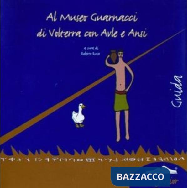 Al Museo Guarnacci di Volterra con Avile e Ansi