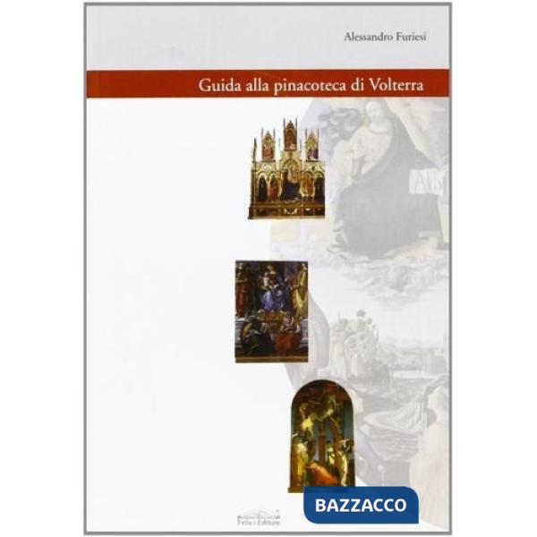 Guida alla pinacoteca di Volterra