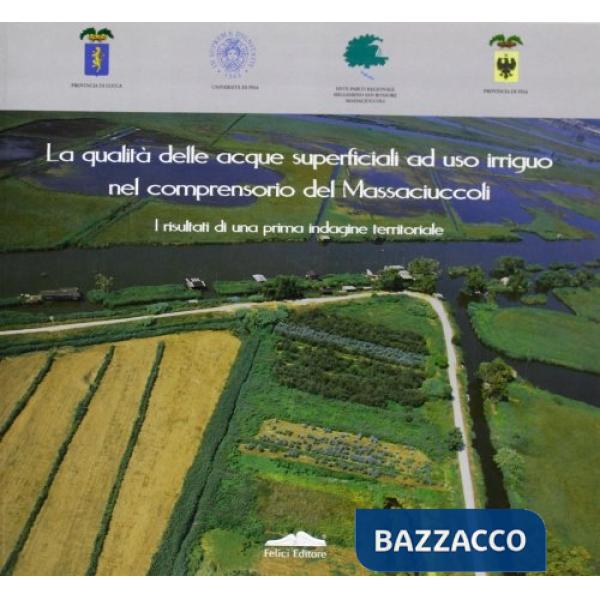 Qualità delle acque superficiali. Ad uso irriguo nel comprensorio del Massaciucc