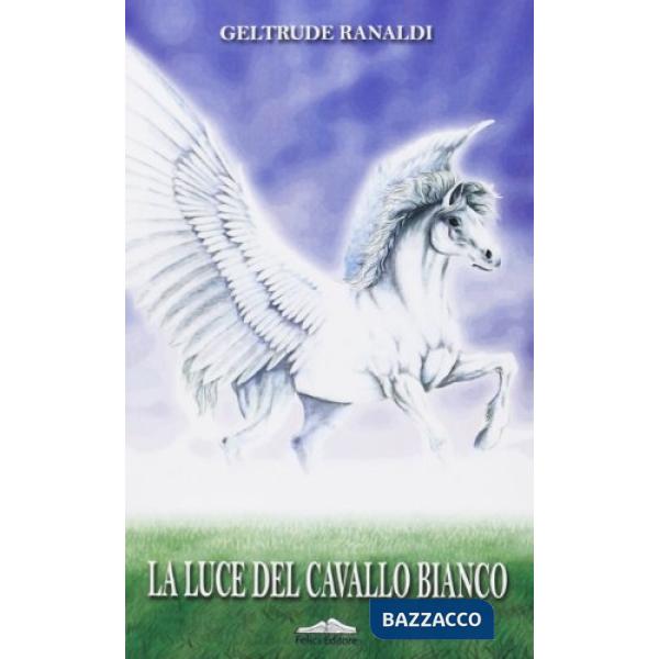Luce del cavallo bianco (La)