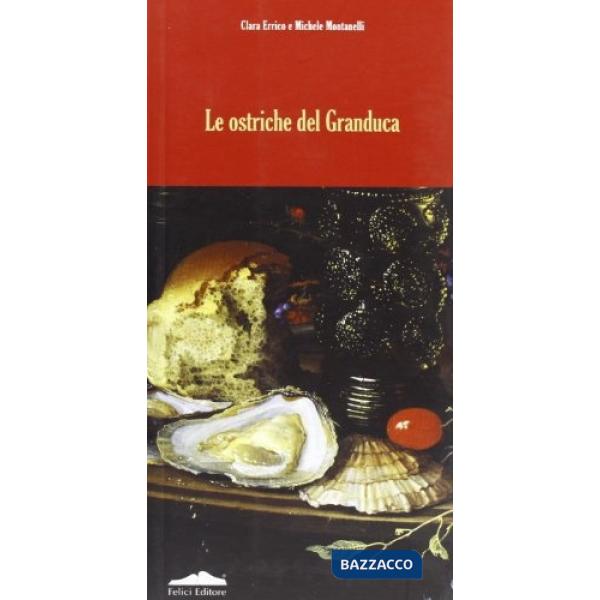 Ostriche del granduca (Le)