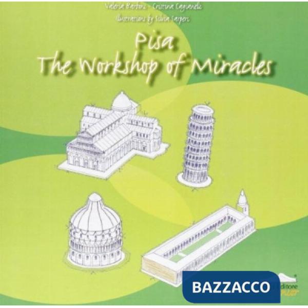 Pisa. The workshop of miracles. A handbook for budding artists