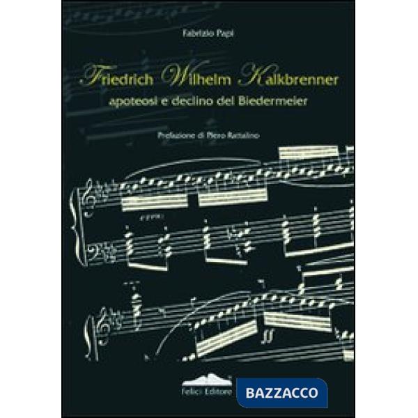 Friedrich Wilhelm Kalkbrenner. Apoteosi e declino del Biedermeier