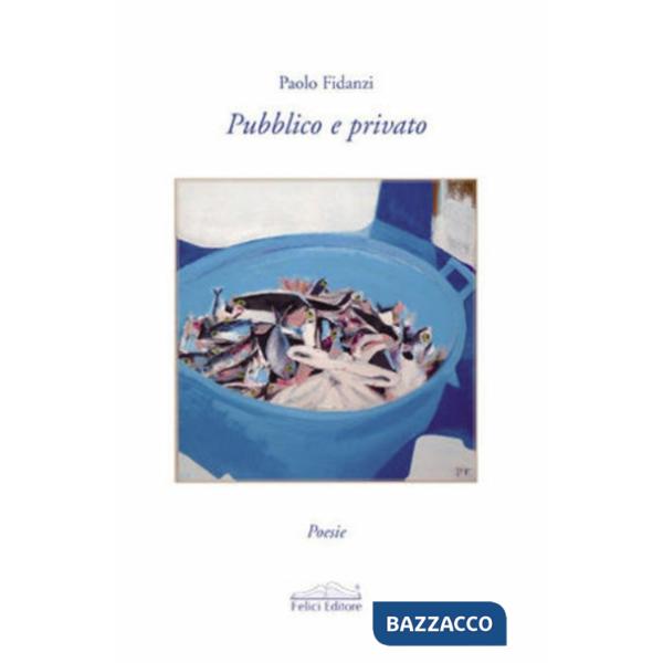 Pubblico e privato. Poesie