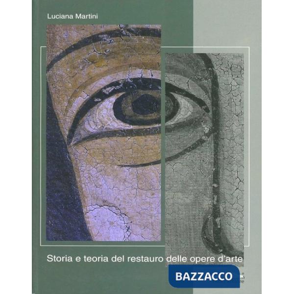 Storia e teoria del restauro delle opere d'arte. Ediz. illustrata