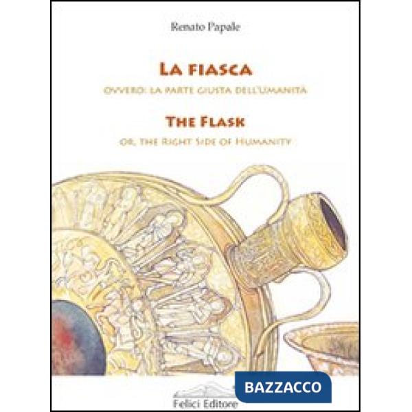 Fiasca. Ovvero la parte giusta dell'umanità (La)