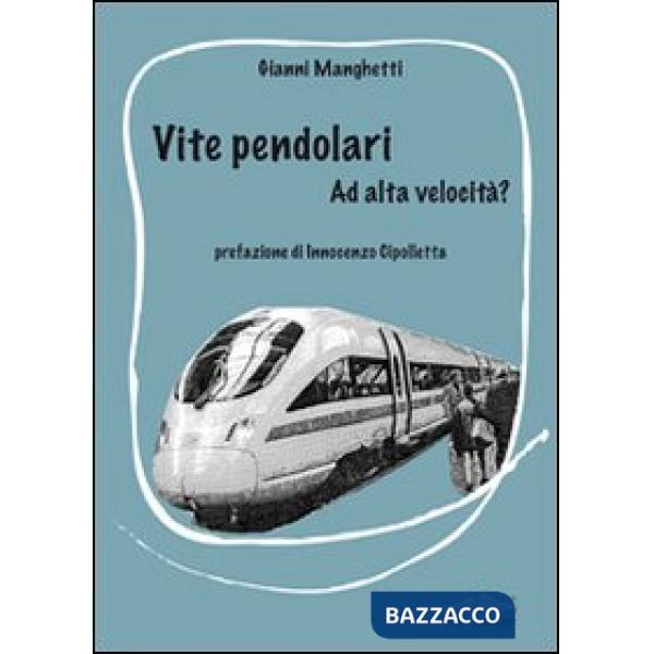 Vite pendolari. Ad alta velocità?