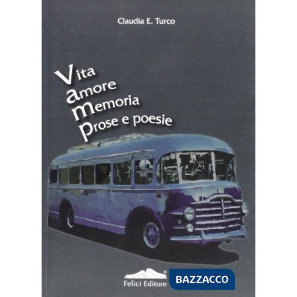 Vita amore memorie prose e poesie