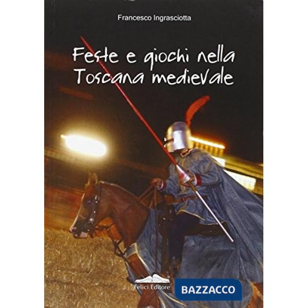 Feste e giochi nella Toscana medievale