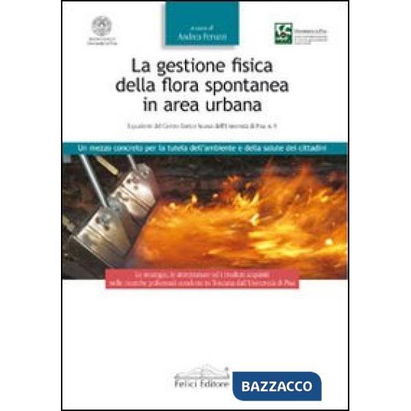 Gestione fisica della flora spontanea in area urbana. Un mezzo concreto per la t