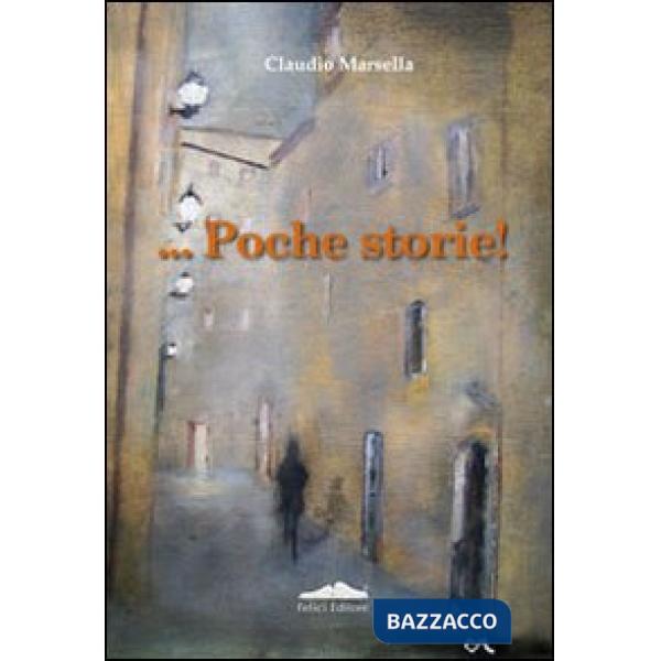 ... Poche storie!