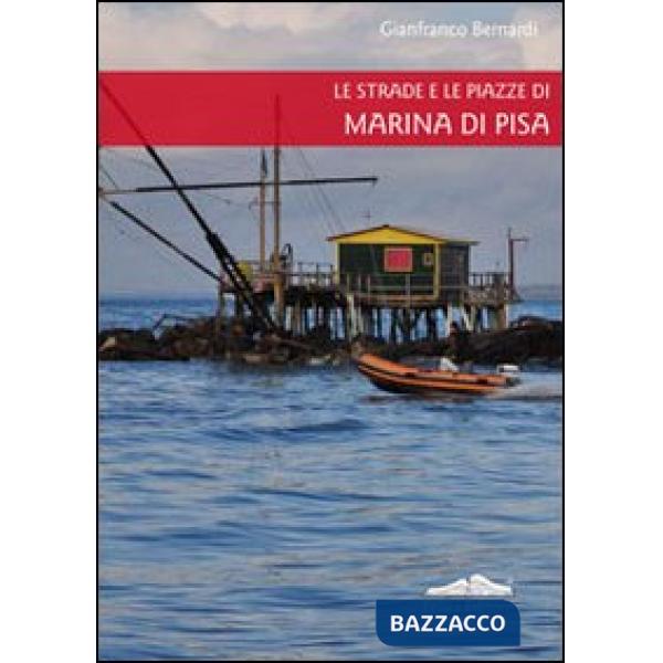 Strade e le piazze di Marina di Pisa (Le)