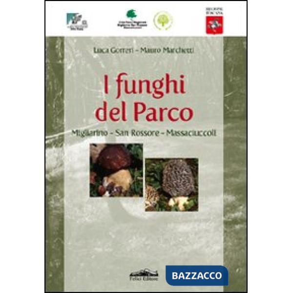 Funghi del parco. Migliarino-San Rossore-Massaciuccoli (I)