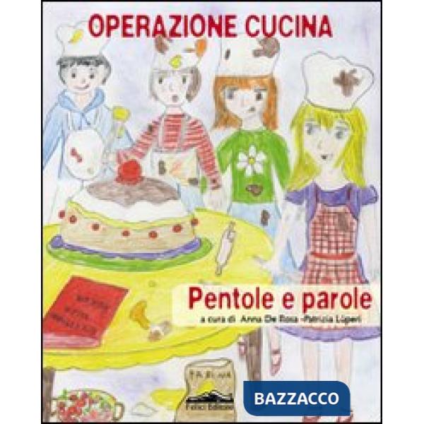 Operazione cucina. Pentole e parole