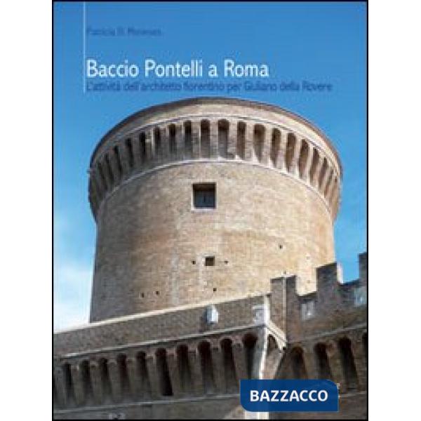 Baccio Pontelli a Roma. L'attività dell'architetto fiorentino per Giuliano della
