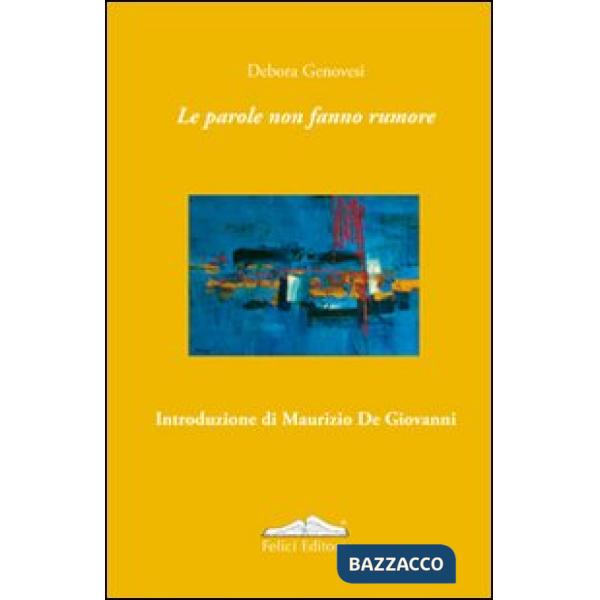 Parole non fanno rumore (Le)