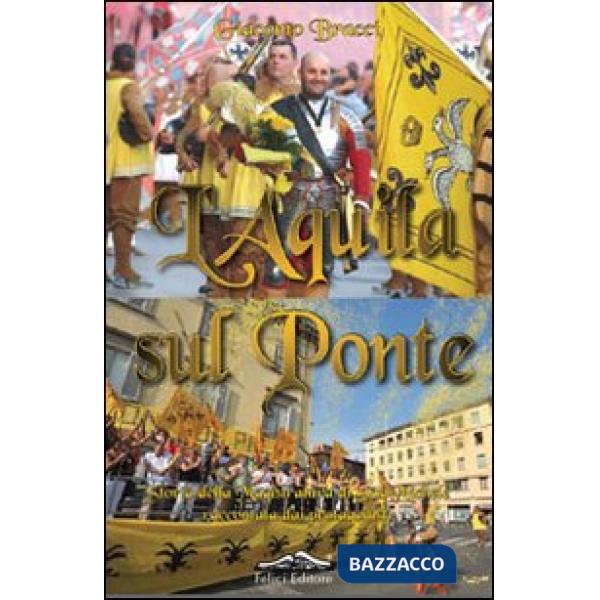 Aquila sul ponte. Storia della magistratura di San Michele raccontata dai protagonisti (L')