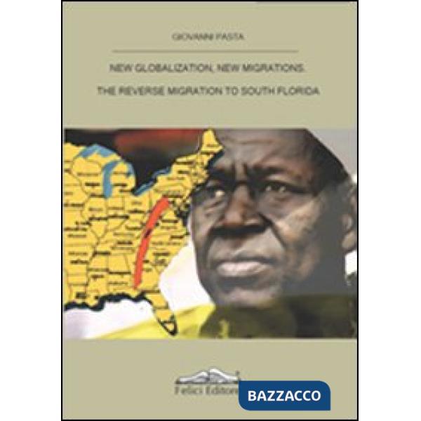 New globalization, new migrations. The reverse migration to South Florida