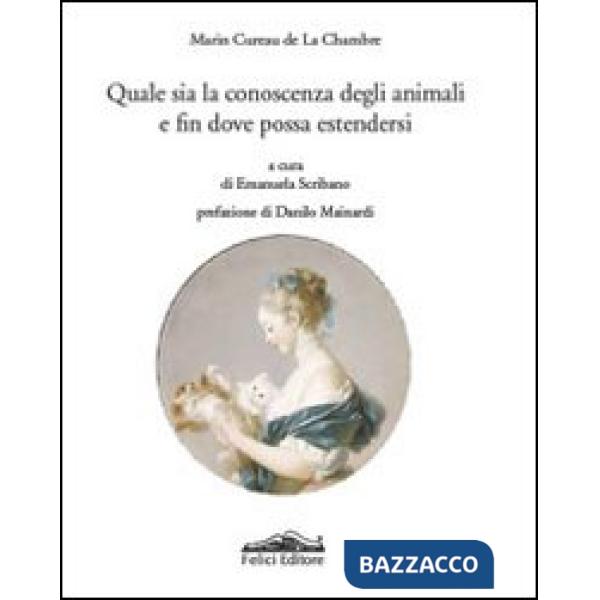 Quale sia la conoscenza degli animali e fin dove possa estendersi