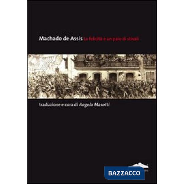 Felicità è un paio di stivali. Un'antologia di racconti inediti in Italia (La)