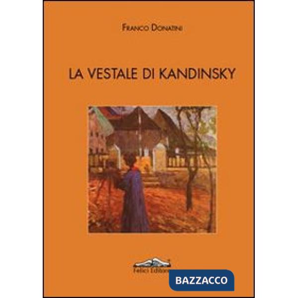 Vestale di Kandinsky (La)