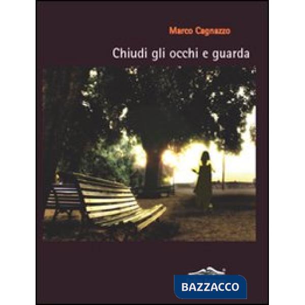 Chiudi gli occhi e guarda